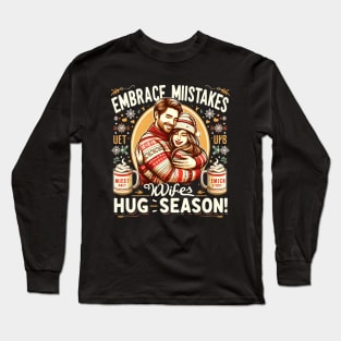 Wifey Snuggles Season: Wrap Your Arms Around Happiness Long Sleeve T-Shirt